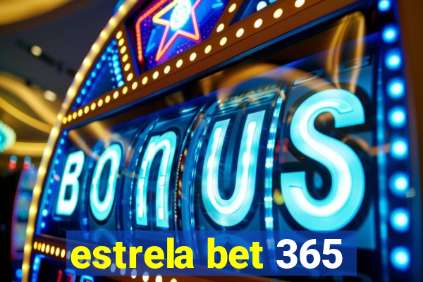 estrela bet 365