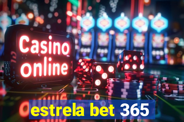 estrela bet 365