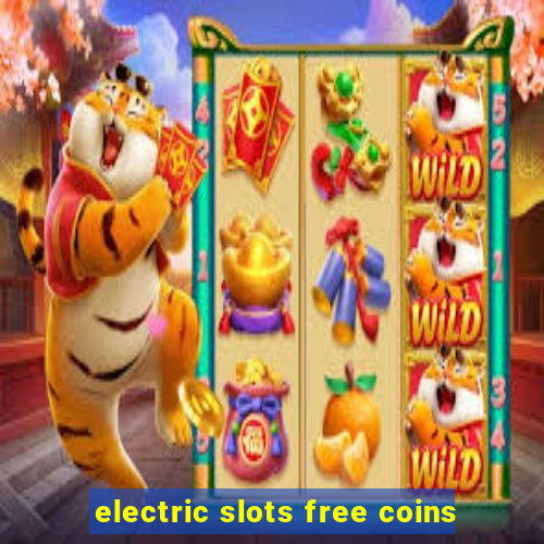 electric slots free coins