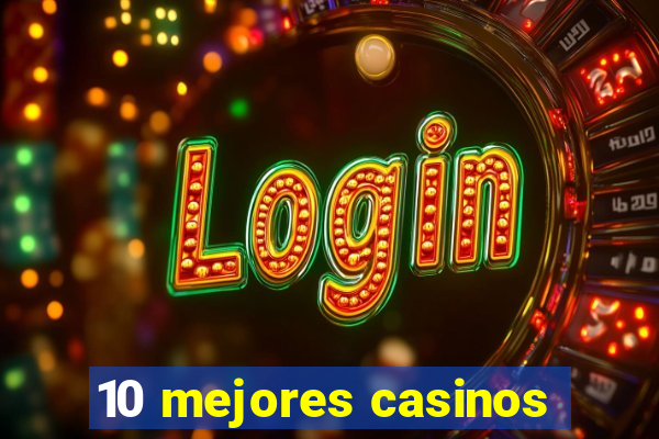 10 mejores casinos