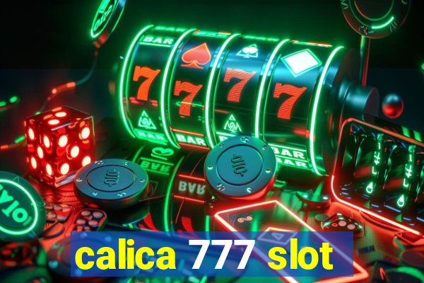 calica 777 slot