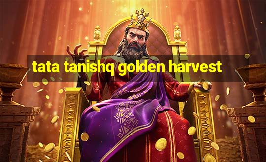 tata tanishq golden harvest