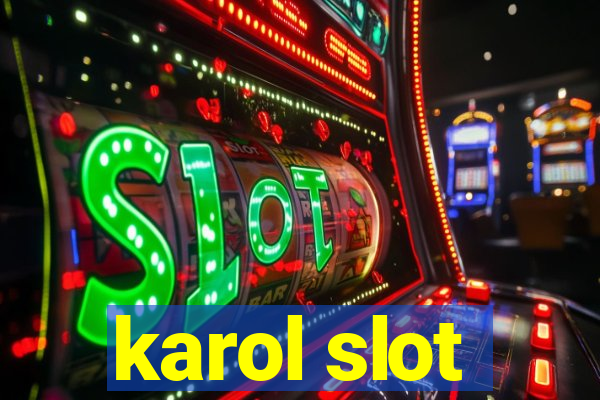 karol slot