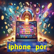 iphone por assinatura porto seguro