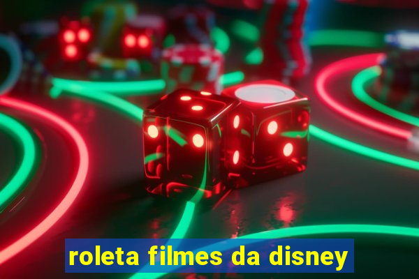 roleta filmes da disney