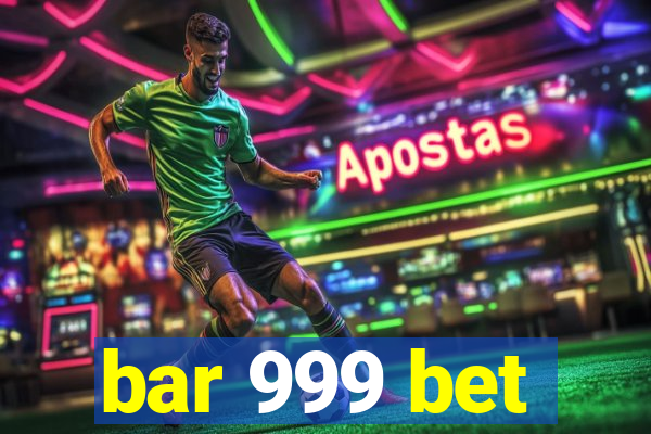 bar 999 bet