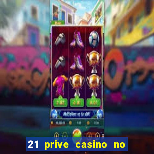 21 prive casino no deposit bonus 2017