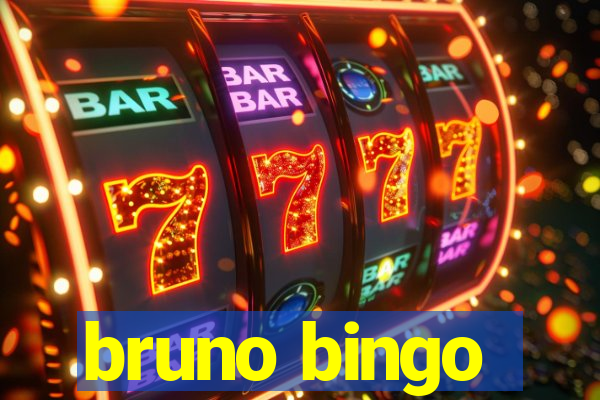 bruno bingo