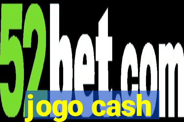 jogo cash