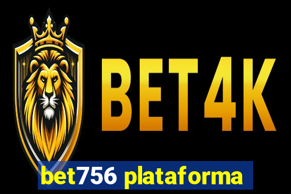 bet756 plataforma