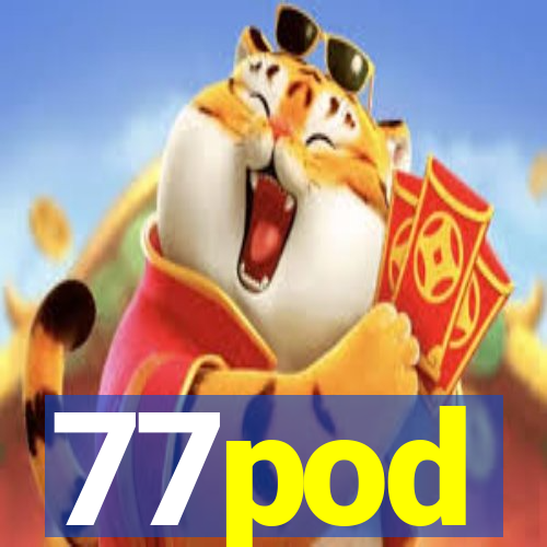 77pod