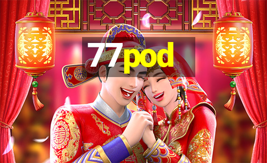 77pod