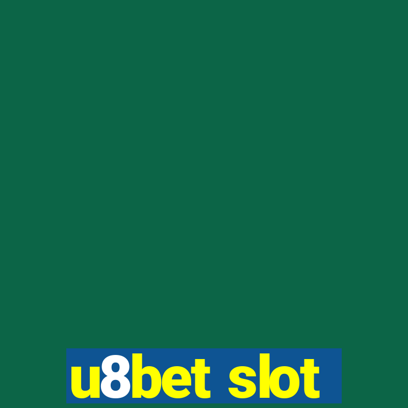 u8bet slot