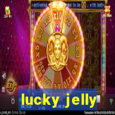 lucky jelly