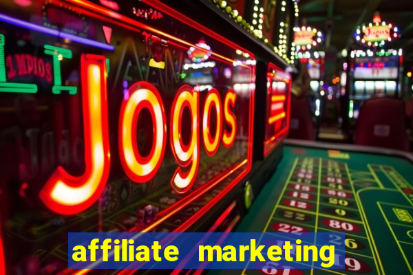 affiliate marketing online casinos