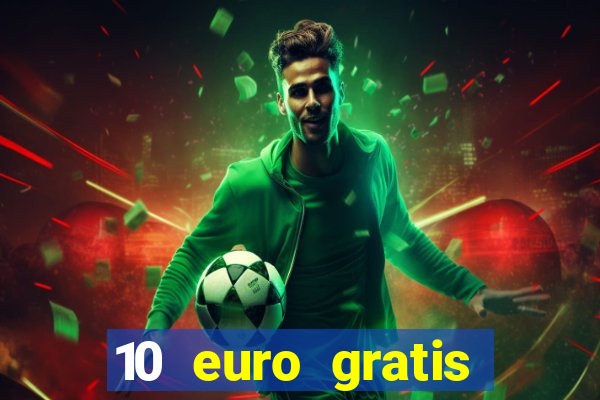 10 euro gratis speelgeld casino