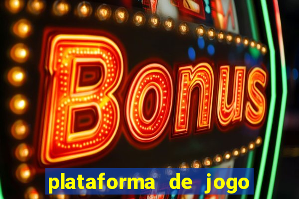 plataforma de jogo que dá b?nus