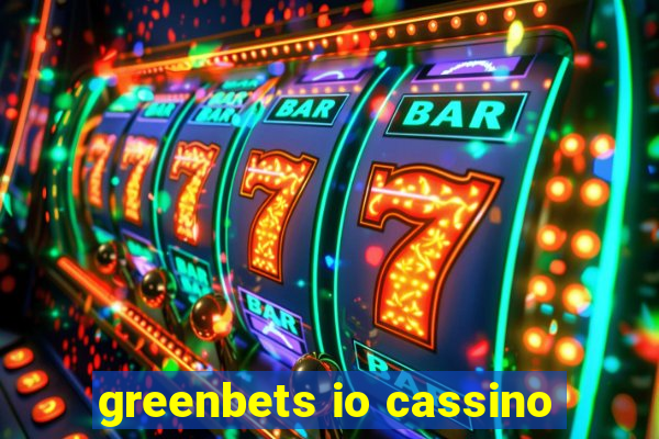 greenbets io cassino