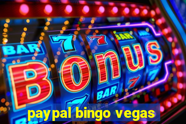 paypal bingo vegas