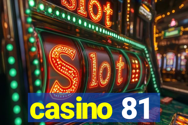 casino 81