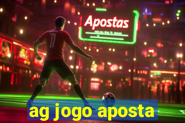 ag jogo aposta