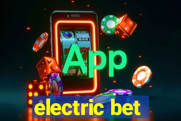 electric bet