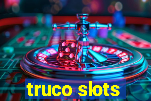 truco slots