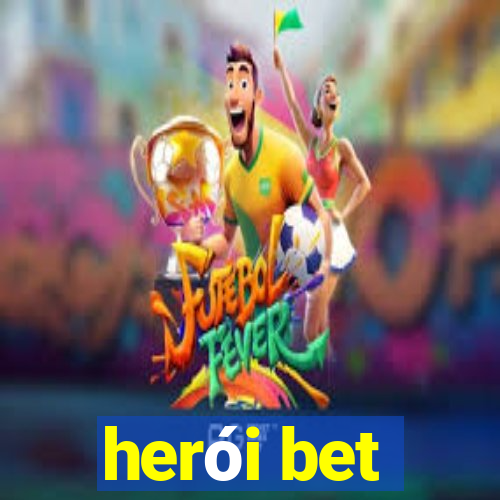 herói bet