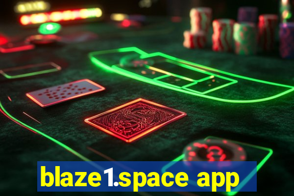 blaze1.space app