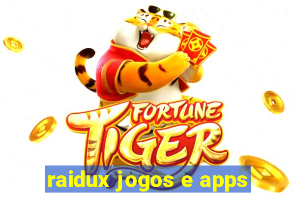 raidux jogos e apps