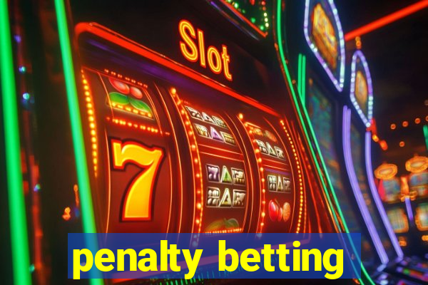 penalty betting