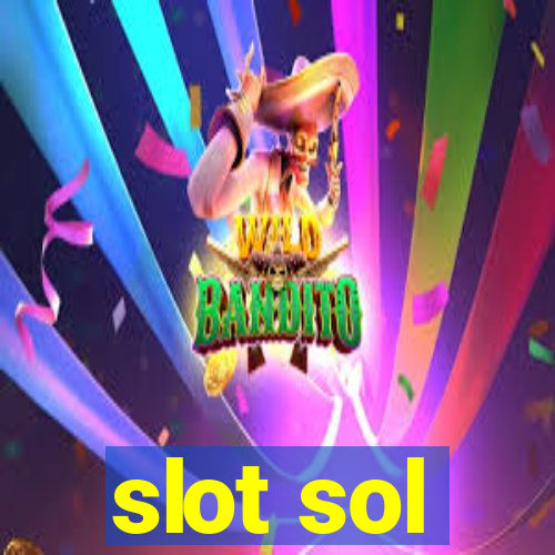 slot sol