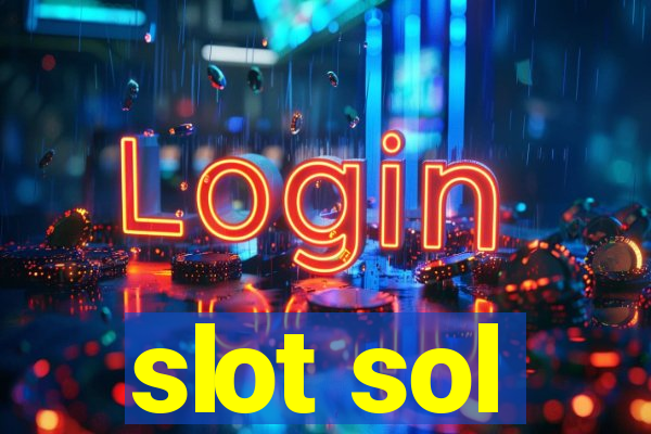 slot sol