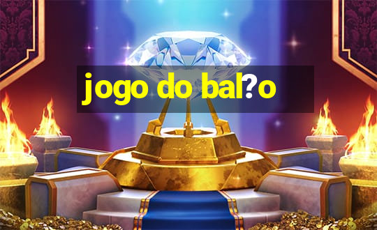 jogo do bal?o