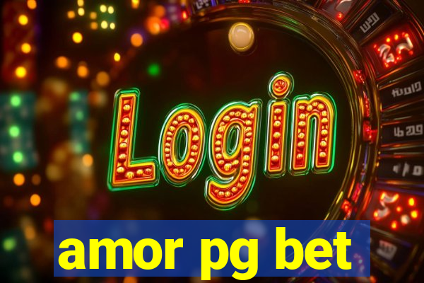 amor pg bet