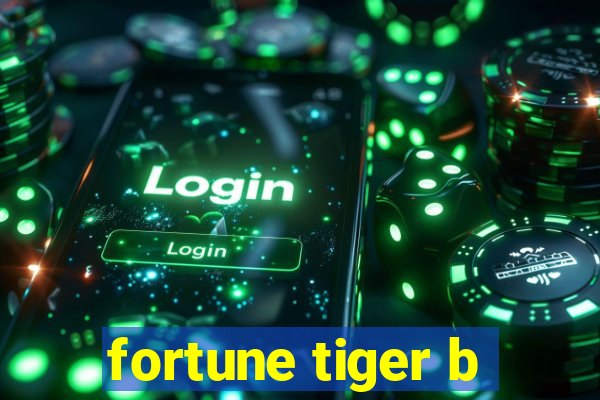 fortune tiger b