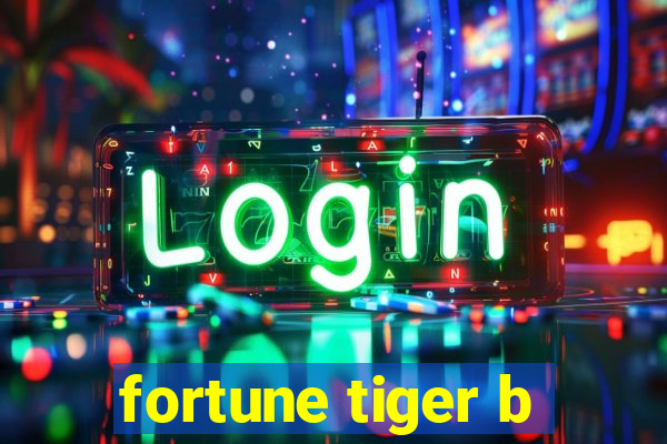 fortune tiger b