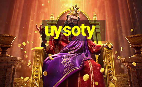 uysoty