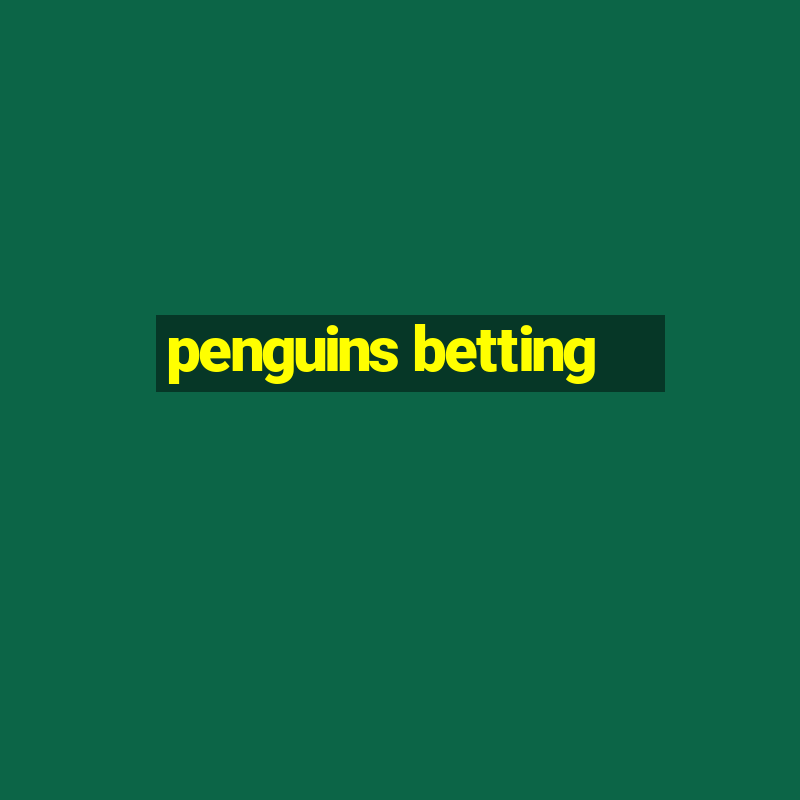 penguins betting