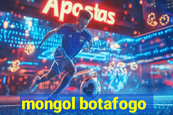 mongol botafogo