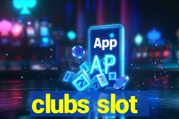 clubs slot