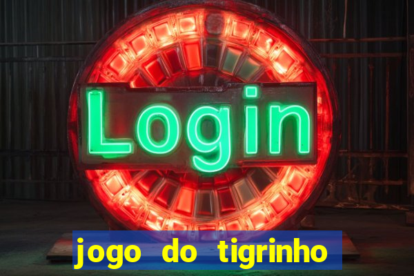 jogo do tigrinho bet app