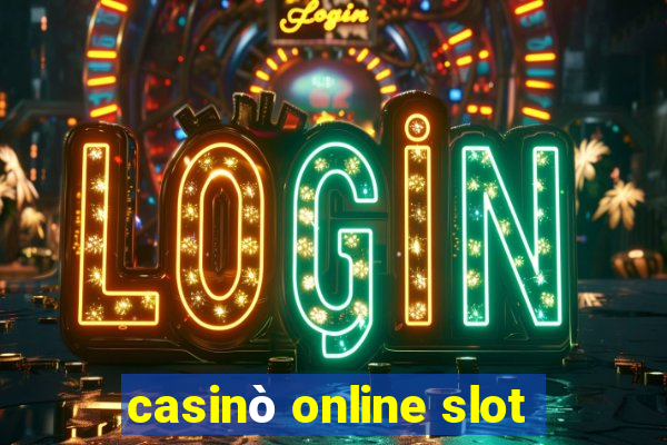 casinò online slot