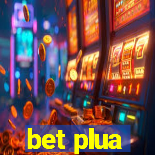 bet plua