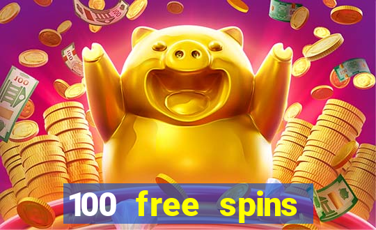 100 free spins casino no deposit