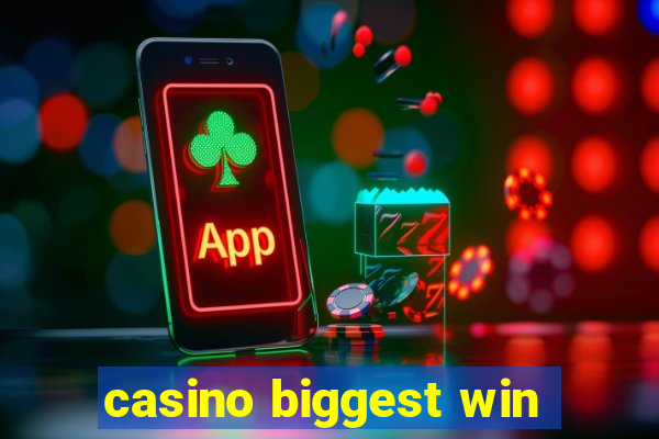 casino biggest win