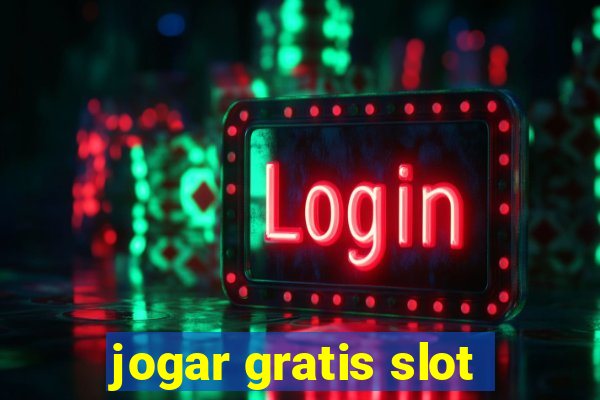 jogar gratis slot