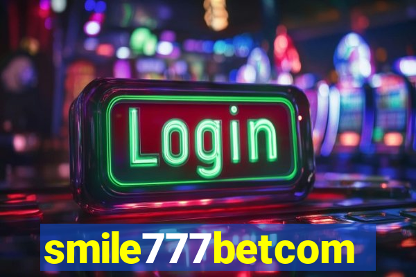 smile777betcom