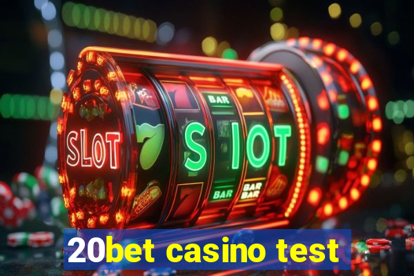 20bet casino test