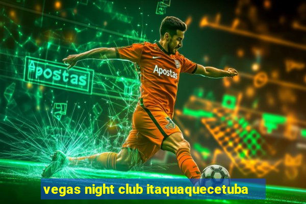 vegas night club itaquaquecetuba